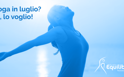LUGLIO: Fare Yoga è quel che voglio!
